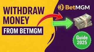 HOW TO WITHDRAW MONEY FROM ON BETMGM | BETMGM GUIDE (2025)