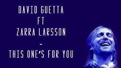 David Guetta ft  Zara Larsson   This One's For You lyrics  - Durasi: 3:28. 