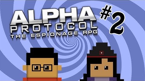 Alpha Protocol episode 2