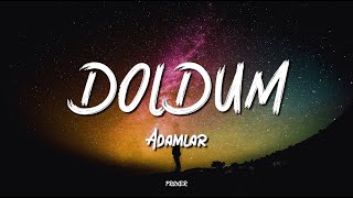 ADAMLAR - DOLDUM (LYRICS / SÖZLERİ) Resimi