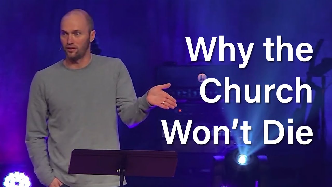 Why the Church Won’t Die | Matt Gordon | Acts