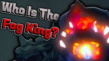 Everything We Know About The Fog King?!