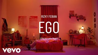 Rizky Febian - Ego ( Lyric Video)