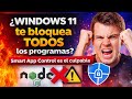 ¿Windows 11 te bloquea TODOS los programas? | Smart App Control es el culpable | Bloqueo ddl