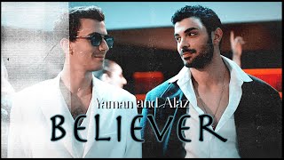 Yaman & Alaz || Believer (English subs)