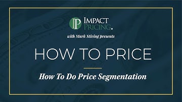 How to Price EP 9: How To Do Price Segmentation