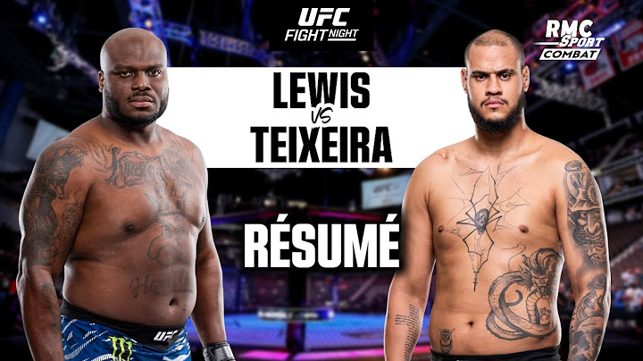 Résumé UFC : Lewis vs Teixeira, l'expérience ou la jeunesse dans ce combat chez les poids lourds ?