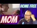 (To all the mothers) - Mom - (Mother&#39;s Day) (Home Free Cover)