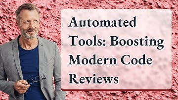 Automated Tools: Boosting Modern Code Reviews