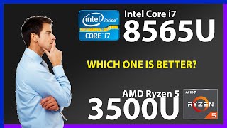 INTEL Core i7 8565U vs AMD Ryzen 5 3500U Technical Comparison