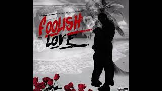 YoungBoy Never broke Again - Foolish Love (Official Audio)