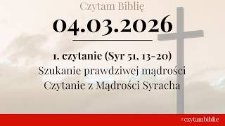 🗓️ 04.03.2026 - 1 CZYTANIE NA DZIŚ - (Syr 51, 13-20) Szukanie prawdziwej mądrości