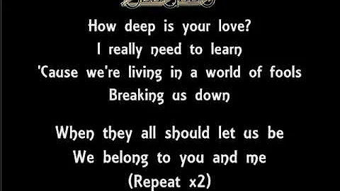 The Lyrics Of The Bee Gees- How Deep Is Your Love