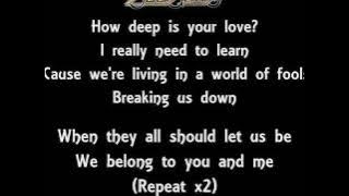 The Lyrics Of The Bee Gees- How Deep Is Your Love