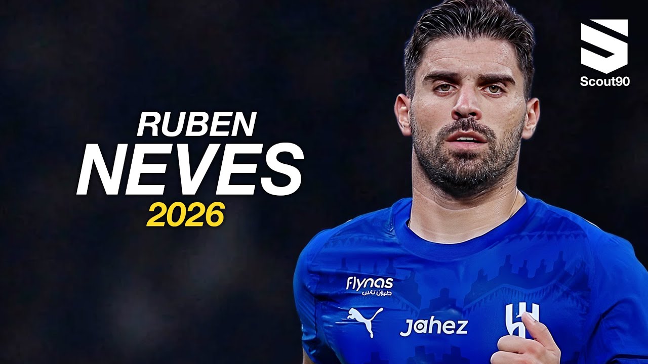 Ruben Neves 2026 ► Al-Hilal - Insane Skills, Tackles & Goals | HD