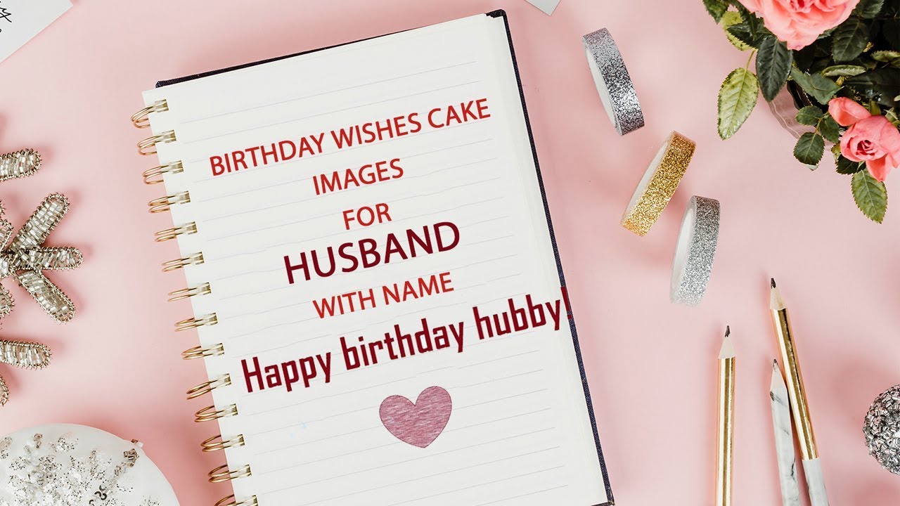 Birthday Wishes Cake Images for Husband With Name 2019 in 2023 ...