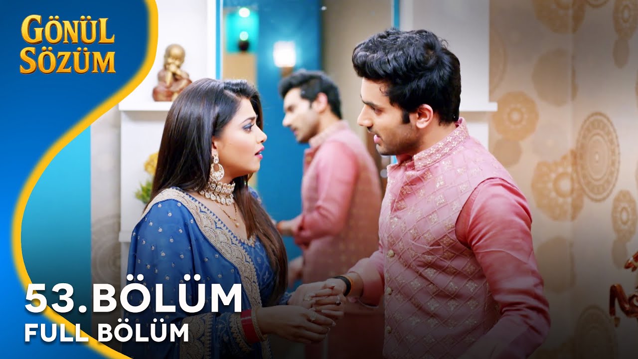 Gönül Sözüm Hint Dizisi 53. Bölüm @kanal7