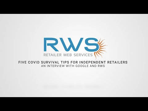 Five COVID survival tips for independent retailers: An interview with Google and RWS