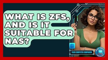 What Is ZFS, And Is It Suitable For NAS? - Your Computer Companion