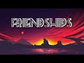 Friendships - Pacal Letoublon / Music 1 Hour