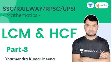 LCM & HCF | Part-8| Maths | SSC/RAILWAY/RPSC/UPSI | Wifistudy Studios | Dharmendra Meena