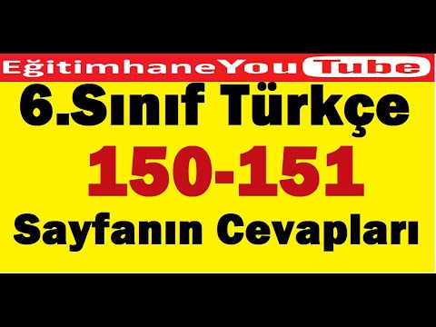 6.sınıf türkçe kitabı sayfa 150 151 cevapları