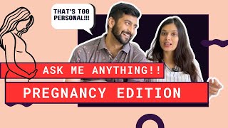 Ask Me Anything ❤ Pregnancy edition