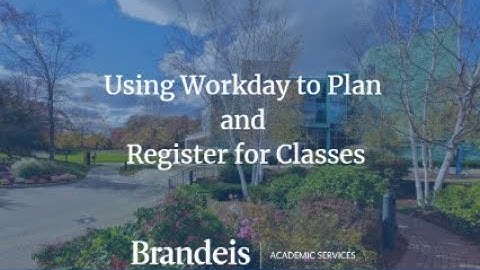 Using Workday to Plan and Register for Classes