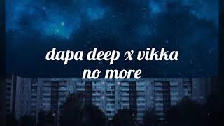 dapa deep x vikka - no more