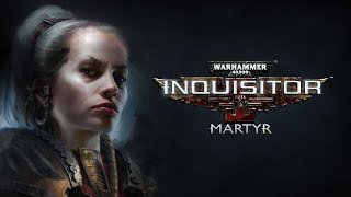 АССАСИН Warhammer 40000 inquisitor martyr сюжет. Стрим по игре warhammer 40000 inquisitor martyr