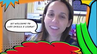 Welcome to Life Skills 2 Learn!