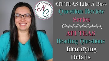 ATI TEAS Like A Boss Question Review Series | Reading Questions | Identifying Details