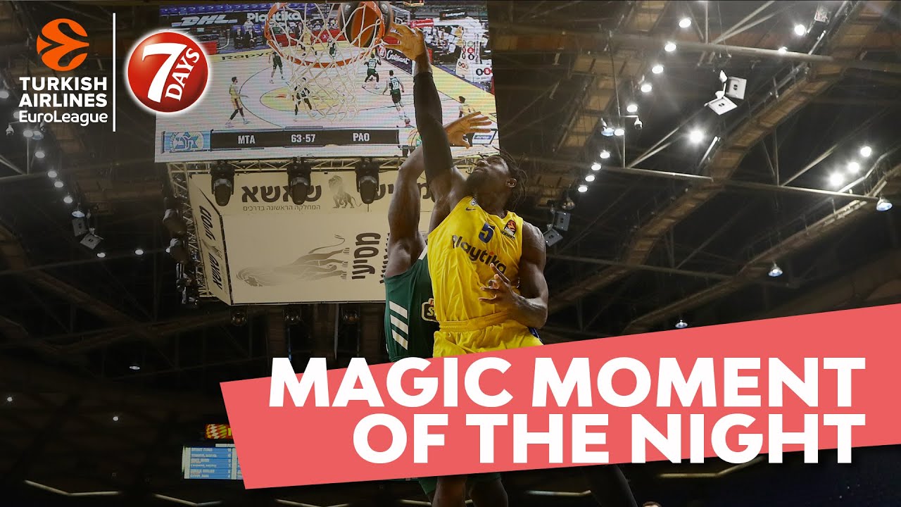 7DAYS Magic Moment of the Night: Othello Hunter, Maccabi Playtika Tel Aviv