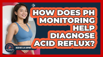 How Does pH Monitoring Help Diagnose Acid Reflux?
