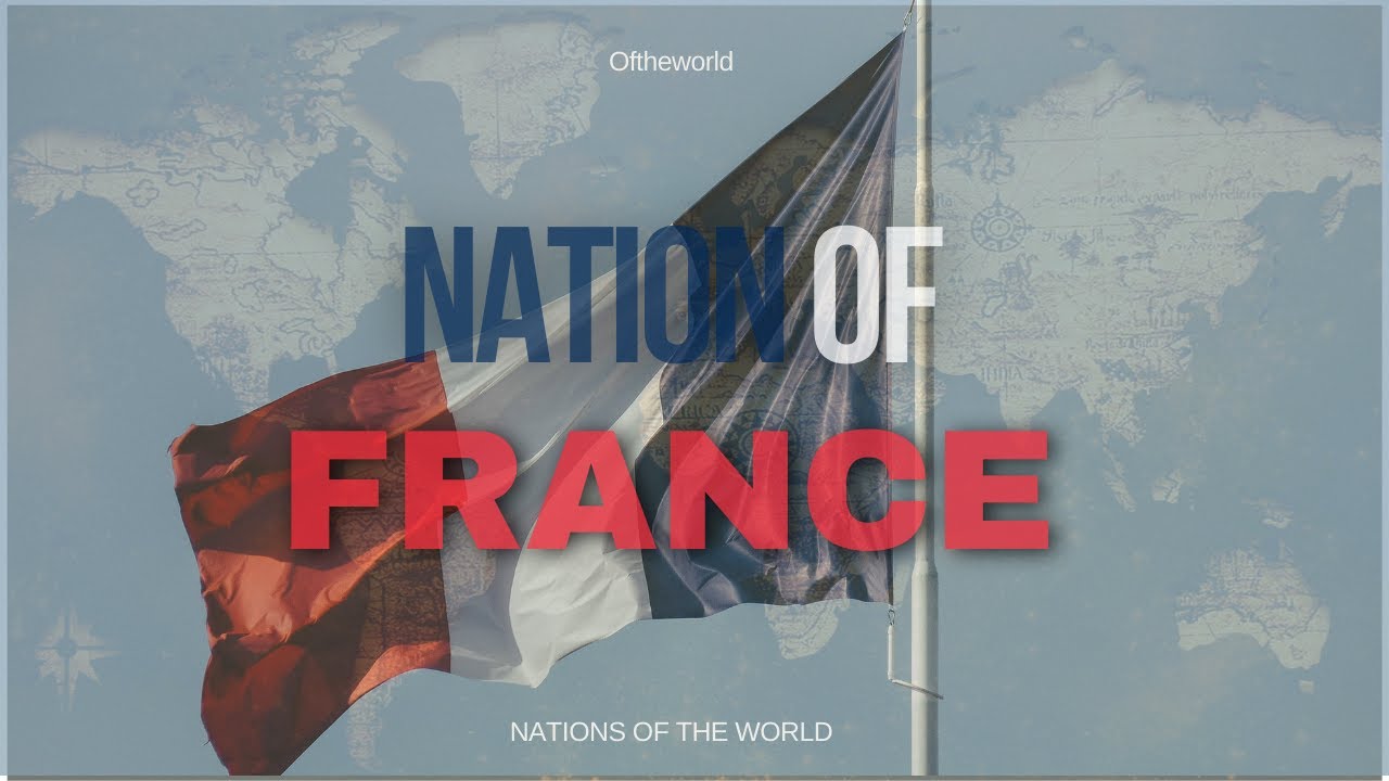 Nation's History: France through Time | Oftheworld Chronicles - YouTube