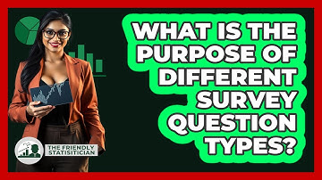 What Is The Purpose Of Different Survey Question Types?