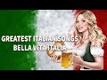 Greatest Italian Songs - Bella Vita Italia - 1 Hour