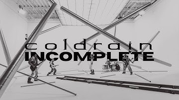 coldrain - INCOMPLETE (Official Music Video)