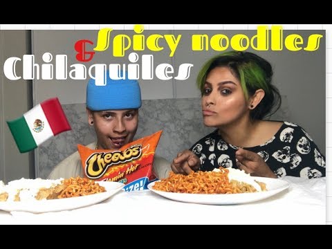 CHILAQUILES AND SPICY NOODLES MUKBANG