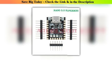 Nano V3 0 — Deal (2025): NANO V3.0 / Nano Supermini Type-C Development Board Atmega328p