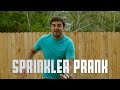 Sprinkler Prank