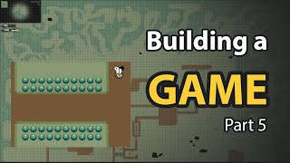 I am building a game (part 5)
