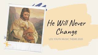 Video thumbnail of "God is the same | "He Will Never Change" (with lyrics) ft. Claire Quigley | LDS Youth"