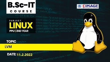 Linux - LVM B.Sc.IT-PPU-2nd Year 2020-2023, 11.2.2022 by Murali Sir - CIMAGE