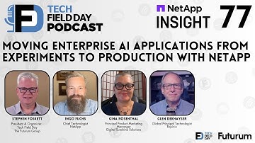 Moving Enterprise AI Applications From Experiments to Production with NetApp -Tech Field Day Podcast