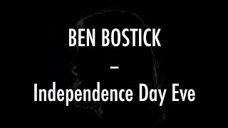 Ben Bostick - Independence Day Eve - Lyrics