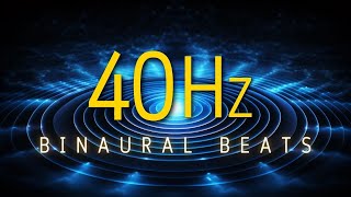 40 Hz Binaural Beats, Improve Memory and Attention, Increase Brain Power, High concentration