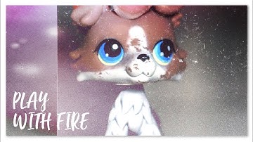 LPS~ Play with fire~ MEP part~ Mv//Music Video