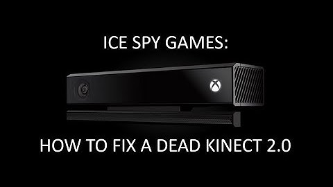 Fixing a Dead Kinect for the XBOX One.