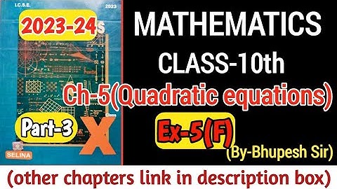 QUADRATIC EQUATIONS || EX-5(F) || PART-3 || CL-10TH || ICSE || SELINA CONCISE #problems_beater